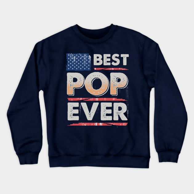 Best Pop Ever Vintage Distressed American Flag Crewneck Sweatshirt by CreativeSalek